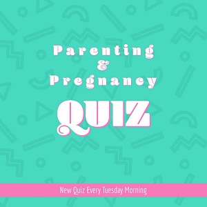 Parenting & Pregnancy Quiz