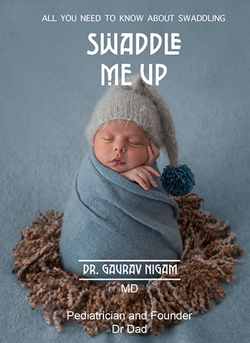 Swaddle Me Up By Dr Dad