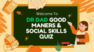 Dr Dad Good Maners & Social Skills Quiz